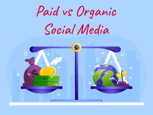 Organic vs. Paid Social Media: Choose the Right Channel